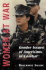 Women at War : Gender Issues of Americans in Combat - Book