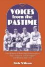 Voices from the Pastime : Oral Histories of Surviving Major Leaguers, Negro Leaguers, Cuban Leaguers and Writers, 1920-1934 - Book