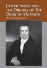 Joseph Smith and the Origins of The Book of Mormon - Book