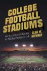 College Football Stadiums : An Illustrated Guide to NCAA Division I-A - Book