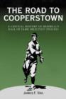 The Road to Cooperstown : A Critical History of Baseball's Hall of Fame Selection Process - Book