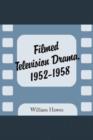 Filmed Television Drama, 1952-1958 - Book