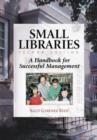 Small Libraries : A Handbook for Successful Management - Book