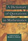 A Dictionary of Quotations in Mathematics - Book