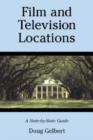 Film and Television Locations : A State-by-state Guidebook to Moviemaking Sites, Excluding Los Angeles - Book