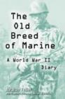 The Old Breed of Marine : A World War II Diary - Book