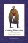 Eating Disorders : A Handbook for Teens, Families and Teachers - Book