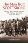 The Man from Scottsboro : Clarence Norris and the Infamous 1931 Alabama Rape Trial, in His Own Words - Book