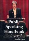 Public Speaking Handbook for Librarians and Information Professionals - Book