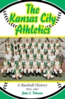 The Kansas City Athletics : A Baseball History, 1954-1967 - Book