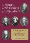 The Signers of the Declaration of Independence : A Biographical and Genealogical Reference - Book