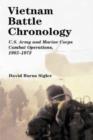 Vietnam Battle Chronology : U.S. Army and Marine Corps Combat Operations, 1965-1973 - Book