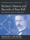 Richter's History and Records of Base Ball, the American Nation's Chief Sport - Book