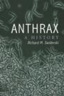 Anthrax : A History - Book