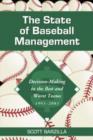 The State of Baseball Management : Decision-Making in the Best and Worst Teams, 1993-2003 - Book