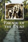 Parade of the Dead : A U.S. Army Physician's Memoir of Imprisonment by the Japanese, 1942-1945 - Book