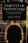 Cognitive Technology : Essays on the Transformation of Thought and Society - Book