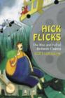 Hick Flicks : The Rise and Fall of Redneck Cinema - Book