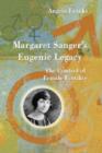 Margaret Sanger's Eugenic Legacy : The Control of Female Fertility - Book