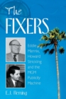 The Fixers : Eddie Mannix, Howard Strickling and the MGM Publicity Machine - Book