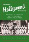 The First Hollywood Musicals : A Critical Filmography of 171 Features, 1927 through 1932 - Book