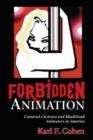 Forbidden Animation : Censored Cartoons and Blacklisted Animators in America - Book