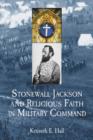 Stonewall Jackson and Religious Faith in Military Command - Book