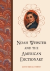 Noah Webster and the American Dictionary - Book
