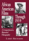 African American Films Through 1959 : A Comprehensive, Illustrated Filmography - Book