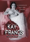 Kay Francis : A Passionate Life and Career - Book