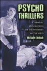 Psycho Thrillers: Cinematic Explorations Of The Mysteries Of The Mind - Book