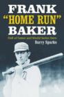 Frank ""Home Run"" Baker : Hall of Famer and World Series Hero - Book