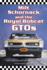 Milt Schornack and the Royal Bobcat GTOs - Book