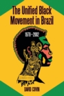 The Unified Black Movement in Brazil, 1978-2002 - Book