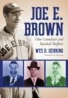 Joe E. Brown : Film Comedian and Baseball Buffoon - Book