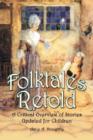 Folktales Retold : A Critical Overview of Stories Updated for Children - Book