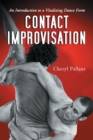 Contact Improvisation : An Introduction to a Vitalizing Dance Form - Book