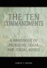 The Ten Commandments : A Handbook of Religious, Legal and Social Issues - Book