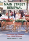 Main Street Renewal : A Handbook for Citizens and Public Officials - Book