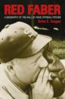 Red Faber : A Biography of the Hall of Fame Spitball Pitcher - Book