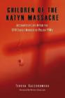Children of the Katyn Massacre : Accounts of Life After the 1940 Soviet Murder of Polish POWs - Book