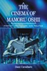 The Cinema of Mamoru Oshii : Fantasy, Technology and Politics - Book