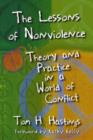 The Lessons of Nonviolence : Theory and Practice in a World of Conflict - Book