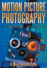 Motion Picture Photography : A History, 1891-1960 - Book