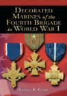 Decorated Marines of the Fourth Brigade in World War I - Book