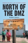 North of the DMZ : Essays on Daily Life in North Korea - Book
