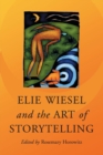 Elie Wiesel and the Art of Storytelling - Book