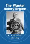 The Wankel Rotary Engine : A History - Book
