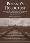 Poland's Holocaust : Ethnic Strife, Collaboration with Occupying Forces and Genocide in the Second Republic, 1918-1947 - Book