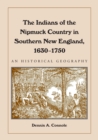 The Indians of the Nipmuck Country in Southern New England, 1630-1750 : An Historical Geography - Book